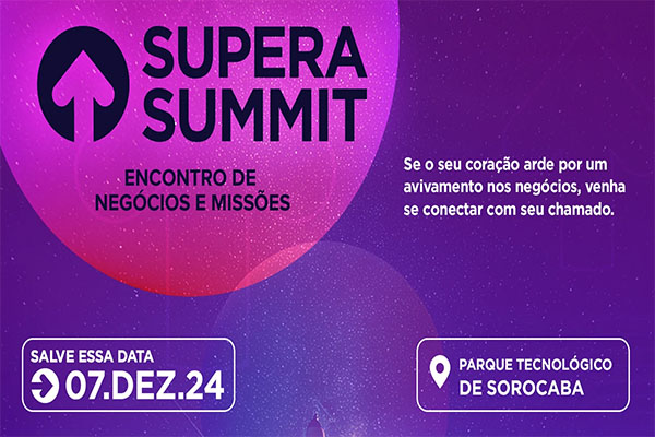 Summit Supera Negócios e Missões: Um Evento Inspirador de Impacto e Propósito