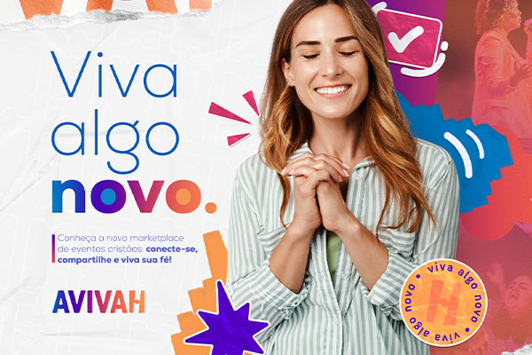 Avivah: O Maior Marketplace de Eventos Cristãos do Brasil Lançado Hoje!